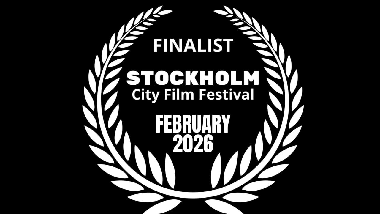 Stockholm City Film Festival - Finalist February 2026